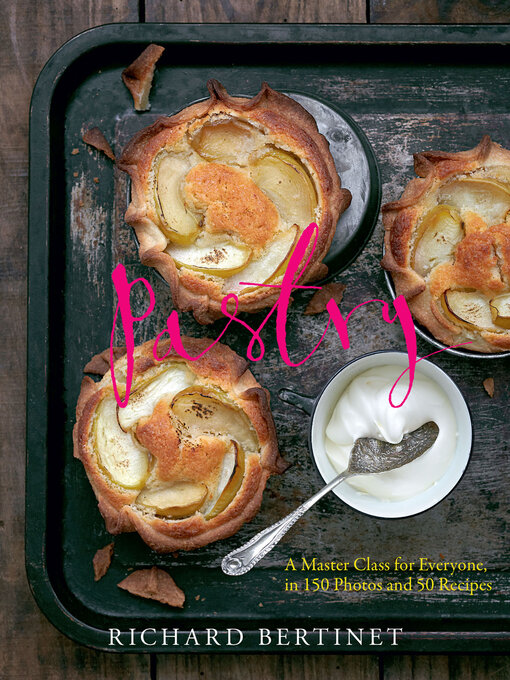Title details for Pastry by Richard Bertinet - Available
